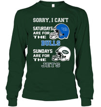 Load image into Gallery viewer, Sorry I can't saturdays are for Buffalo Bulls sundays are for New York Jets shirt