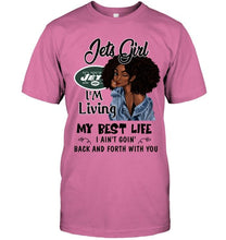 Load image into Gallery viewer, New York Jets girl living my best life ain't goin back and forth with you shirt