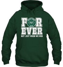Load image into Gallery viewer, New York Jets forever for ever not just when we win shirt