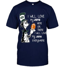 Load image into Gallery viewer, I will love my New York Jets here or there love everywhere the cat fan simpson shirt