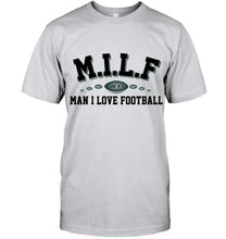 Load image into Gallery viewer, MILF man I love football New York Jets fan shirt