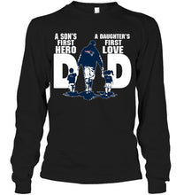 Load image into Gallery viewer, New England Patriots Dad son's first hero daughter's first love shirt
