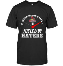 Load image into Gallery viewer, St Louis Cardinals fueled by haters shirt