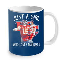 Load image into Gallery viewer, Kansas City Chiefs Just a girl who loves Mahomes shirt by Moteefes store Mug