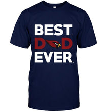 Load image into Gallery viewer, Best Arizona Cardinals dad ever shirt