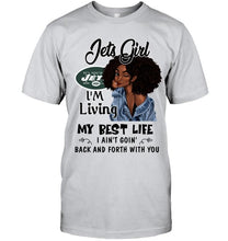 Load image into Gallery viewer, New York Jets girl living my best life ain't goin back and forth with you shirt