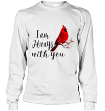 Load image into Gallery viewer, I am always with you cardinal bird shirt