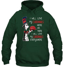 Load image into Gallery viewer, I love my Cardinals here or there I love my Cardinals every where St Louis Cardinals fan shirt