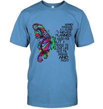 Load image into Gallery viewer, Kidney Disease journey i never planned i choose to love life hate disease &amp; fight butterfly ribbon shirt