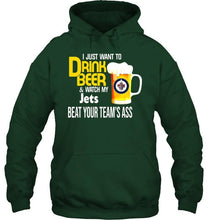 Load image into Gallery viewer, I just want to drink beer watch my Winnipeg Jets beat your team shirt