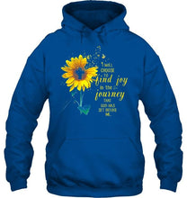 Load image into Gallery viewer, I will choose to find joy in the journey that god has set before me sunflower jesus T Shirt