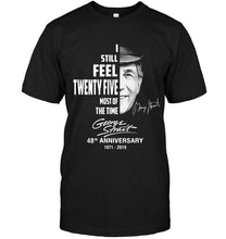 Load image into Gallery viewer, I still feel twenty five most of the time George Strait 48th anniversary signed shirt