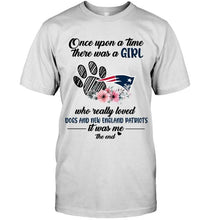 Load image into Gallery viewer, Once upon a time there was a girl loved dog and New England Patriots shirt