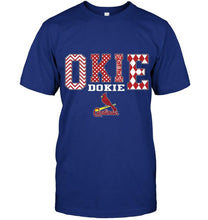 Load image into Gallery viewer, Okie dokie St Louis Cardinals fan shirt
