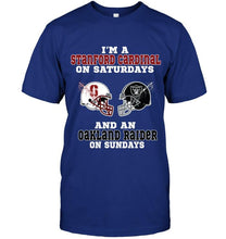 Load image into Gallery viewer, I'm Stanford Cardinal on saturdays and Oakland Raider on sundays shirt