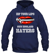 Load image into Gallery viewer, Zip your lips New England haters New England Patriots fan T Shirt