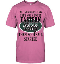 Load image into Gallery viewer, All summer long she&#39;s sweet eastern lady then football started New York Jets shirt