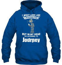 Load image into Gallery viewer, I might look like listening to you but in my head I'm listening to Journey groot shirt