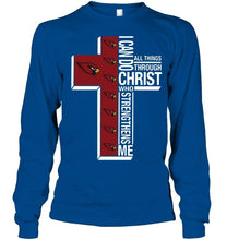 Load image into Gallery viewer, Can do all things through christ strengthens me Arizona Cardinals shirt