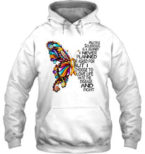Load image into Gallery viewer, Multiple Sclerosis journey i never planned i choose to love life hate disease &amp; fight butterfly ribbon shirt