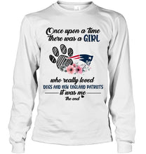 Load image into Gallery viewer, Once upon a time there was a girl loved dog and New England Patriots shirt