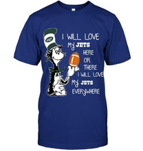 Load image into Gallery viewer, I will love my New York Jets here or there love everywhere the cat fan simpson shirt