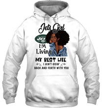 Load image into Gallery viewer, New York Jets girl living my best life ain't goin back and forth with you shirt