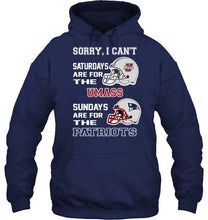 Load image into Gallery viewer, Sorry I can't saturdays are for UMass Minutemens sundays are for New England Patriots shirt