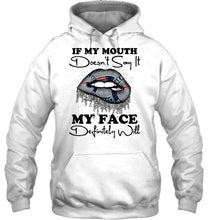 Load image into Gallery viewer, If my mouth doesn't say it my face definitely will New England Patriots lips shirt
