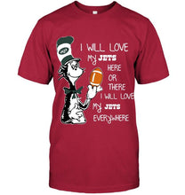 Load image into Gallery viewer, I will love my New York Jets here or there love everywhere the cat fan simpson shirt