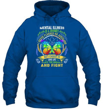 Load image into Gallery viewer, Mental illness is journey I choose to love life hate disease and fight shirt