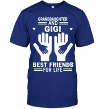 Load image into Gallery viewer, Granddaughter and gigi best friends for life T Shirt