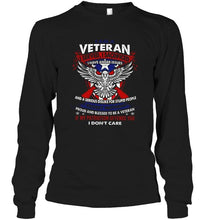Load image into Gallery viewer, Veteran served sacrificed have anger issue if my patriotism offends you I don't care shirt