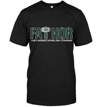 Load image into Gallery viewer, Fathor New York Jets like normal father only stronger shirt