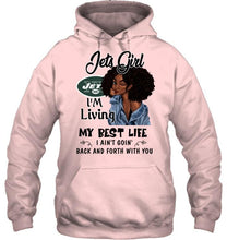 Load image into Gallery viewer, New York Jets girl living my best life ain't goin back and forth with you shirt