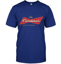 Load image into Gallery viewer, St. Louis Cardinals king of baseball budweiser shirt