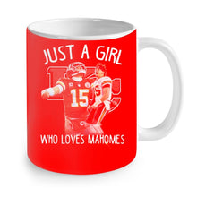 Load image into Gallery viewer, Kansas City Chiefs Just a girl who loves Mahomes shirt by Moteefes store Mug