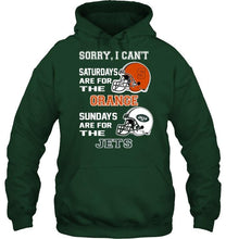 Load image into Gallery viewer, Sorry I can't saturdays are for Syracuse Orange sundays are for New York Jets shirt