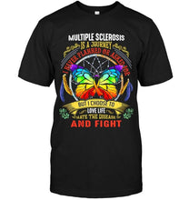 Load image into Gallery viewer, Multiple sclerosis is journey i never planned or asked for but i choose to love life fight butterfly Black T Shirt