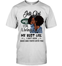 Load image into Gallery viewer, New York Jets girl living my best life ain't goin back and forth with you shirt