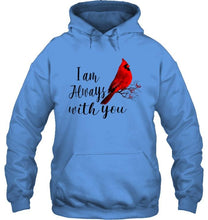 Load image into Gallery viewer, I am always with you cardinal bird shirt