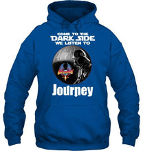 Load image into Gallery viewer, Come to dark side we listen to Journey star wars darth vader fan t shirt