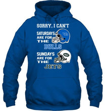 Load image into Gallery viewer, Sorry I can't saturdays are for Buffalo Bulls sundays are for New York Jets shirt