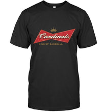 Load image into Gallery viewer, St. Louis Cardinals king of baseball budweiser shirt