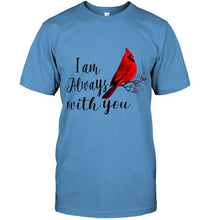 Load image into Gallery viewer, I am always with you cardinal bird shirt
