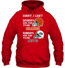 Load image into Gallery viewer, Sorry I can't saturdays are for Syracuse Orange sundays are for New York Jets shirt