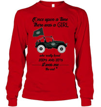 Load image into Gallery viewer, Once upon a time a girl really loved jeeps and New York Jets it was me shirt