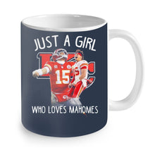 Load image into Gallery viewer, Kansas City Chiefs Just a girl who loves Mahomes shirt by Moteefes store Mug