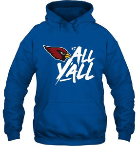 Arizona Cardinals vs all y all shirt