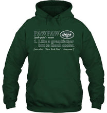 Load image into Gallery viewer, New York Jets Pawpaw Like grandfather but so much cooler shirt